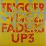 Triggerfinger: Faders Up 3, LP