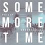 Philip Kroonenberg: Some More Time, CD