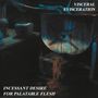 Texte: "VISCERAL EVISCERATION" und "INCESSANT DESIRE FOR PALATABLE FLESH". Dunkles, verstörendes Szenario mit Objekten., LP
