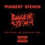 "PUNGENT STENCH" oben in Rot, darunter ein stilisiertes Logo in Rot, darunter "dirty rhymes and psychotronic beats"., 2 CDs