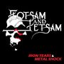 Flotsam And Jetsam: Iron Tears & Metal Shock, LP, LP