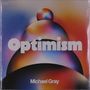 Michael Gray: Optimism, 2 LPs, 2 LPs
