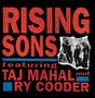 Taj Mahal & Ry Cooder: Rising Sons, CD