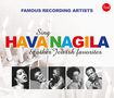 : Famous Recording Artists Sing Hava Nagila & Other Jewish Favorites, CD,CD,CD
