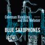 Coleman Hawkins & Ben Webster: Blue Saxophones (180g) (Limited Edition) (Cool Blue Vinyl), LP