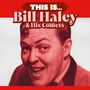 "THIS IS... Bill Haley & His Comets" in großer Schrift, dazu ein lächelnder Mann in Rot-Tonung., LP