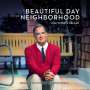 : A Beautiful Day In The Neighborhood (180g) (Limited Numbered Edition) (Translucent Red Vinyl), LP