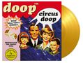 Doop: Circus Doop (180g) (Limited Numbered Edition) (Yellow Vinyl), LP