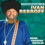 Ivan Rebroff: Seine großen Erfolge: Erinnerungen, CD, CD