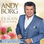 Andy Borg: Was Frauen träumen: Bekannte Oldies & große Schlager, CD