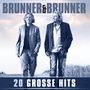 Brunner & Brunner: 20 große Hits, CD