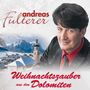 Andreas Fulterer: Weihnachtszauber aus den Dolomiten, 2 CDs
