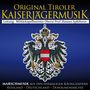 Original Tiroler Kaiserjägermusik: Marschmusik aus den ehemaligen Kronländern Russland, Deutschland, Donaumonarchie, CD