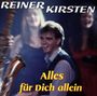 Reiner Kirsten: Alles Für Dich Allein, CD