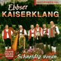 Ebbser Kaiserklang: Schneidig voran, CD