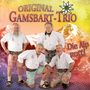 Original Gamsbart Trio: Wenn die Alp ruft!, CD