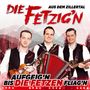 Die Fetzig'n aus dem Zillertal: Aufgeig'n bis die Fetzen fliagn, CD