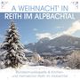 Bundesmusikkapelle & Kirchen-Heimatchor: A Weihnacht' in Reith im Alpbachtal, CD