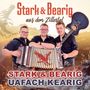 „Stark & Bearig aus dem Zillertal“ und „Uafach Kearig“. Drei Männer mit Instrumenten vor Bergkulisse., CD