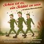 Blutenburger Männerchor: Schön ist es, ein Soldat zu sein, CD, CD