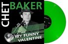 Chet Baker (1929-1988): My Funny Valentine (Green Vinyl), LP