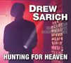 Drew Sarich: Hunting For Heaven, CD, CD