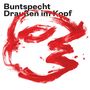 Buntspecht: Draußen im Kopf, CD