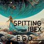 Spitting Ibex: E.G.O., CD, CD