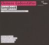 Clemens Gadenstätter (geb. 1966): Songbook Nr.0-11 (2001/02), CD