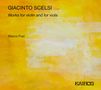 Giacinto Scelsi (1905-1988): Werke für Violine & Viola, CD