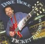 Dave Hole: Ticket To Chicago, CD
