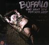 Buffalo: Only want you for your .., CD