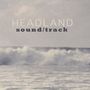 Headland: Sound/Track, CD
