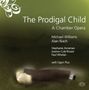 Michael Williams: The Prodigal Child (A Chamber Opera), CD