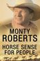 "Monty Roberts: The Man Who Listens to Horses Talks to People. Horse Sense for People." Ein Mann mit Hut und Pferdesilhouetten.