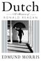 „Dutch: A Memoir of Ronald Reagan“ von Edmund Morris. Eine Silhouette eines Mannes winkt vor einem Fenster mit Bogen.