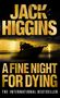 Jack Higgins: A Fine Night for Dying, Buch