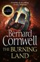 Bernard Cornwell: The Warrior Chronicles 05. The Burning Land, Buch