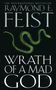 Raymond Feist: Wrath of a Mad God, Buch