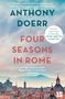 Anthony Doerr: Four Seasons in Rome, Buch