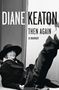 Diane Keaton: Then Again, Buch