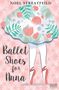 Noel Streatfeild: Ballet Shoes for Anna, Buch