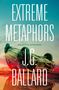 J G Ballard: Extreme Metaphors, Buch