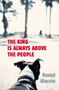 Daniel Alarcón: The King Is Always Above the People, Buch