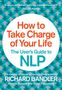 Richard Bandler: How to Take Charge of Your Life, Buch