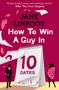 Jane Linfoot: How to Win a Guy in 10 Dates, Buch