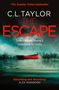 C L Taylor: The Escape, Buch