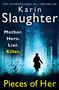 Karin Slaughter: Pieces of Her, Buch