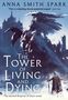 Anna Smith Spark: The Tower of Living and Dying, Buch
