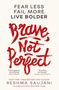 Reshma Saujani: Brave, Not Perfect, Buch